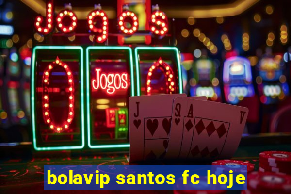 bolavip santos fc hoje